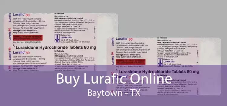 Buy Lurafic Online Baytown - TX